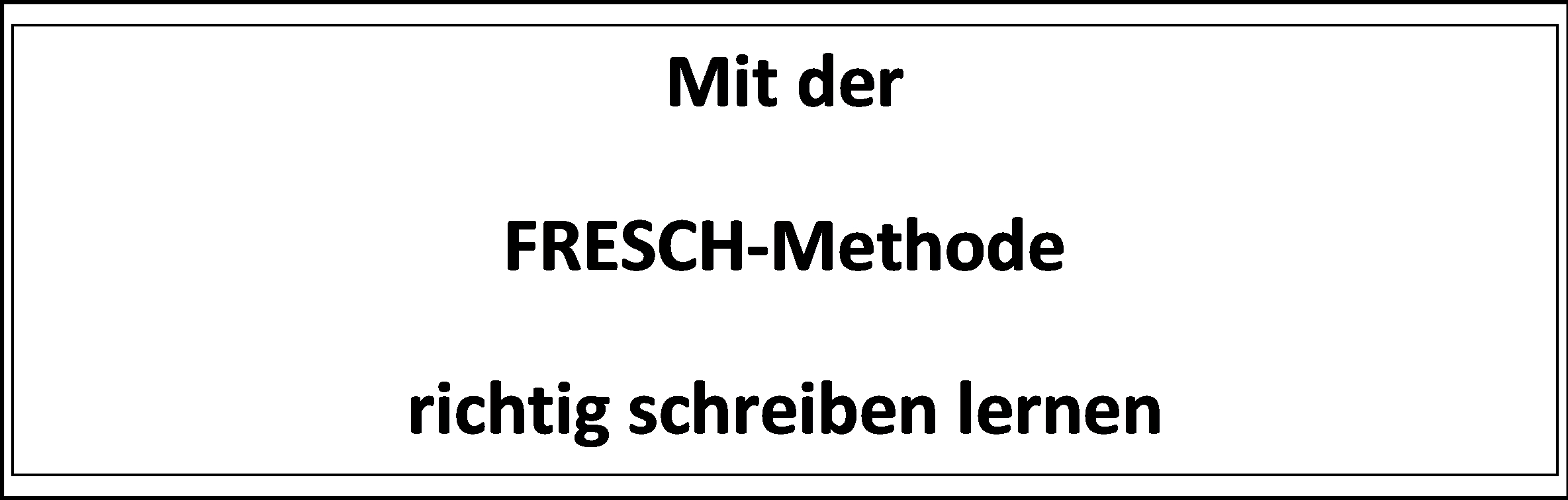 FRESCH-Methode
